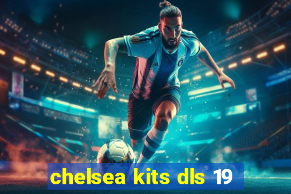 chelsea kits dls 19